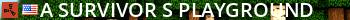 A Survivor's Playground Live Banner 2