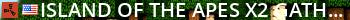 Island of the Apes x2 Gather/Vanilla/NO BP WIPE Live Banner 2