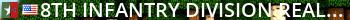8th Infantry Division Realism | Enlist @ eighthid.com Live Banner 2