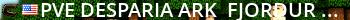 PVE Desparia Ark- Fjordur - (v358.24) Live Banner 2