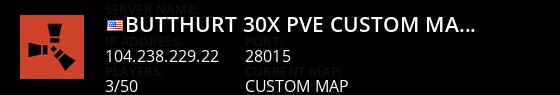 Butthurt 30x PVE Custom Map KingTown Inmate Live Banner 1