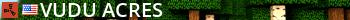 Vudu Acres Live Banner 2