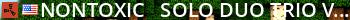 Nontoxic - Solo/Duo/Trio Vanilla 2x - NO BP Wipe Live Banner 2