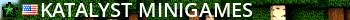 Katalyst MiniGames Live Banner 2