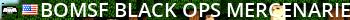 [BOMSF] Black Ops Mercenaries Special Forces Live Banner 2