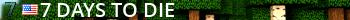 7 Days To Die Live Banner 2