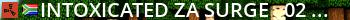 Intoxicated ZA Surge - 13 Feb - Just wiped Live Banner 2
