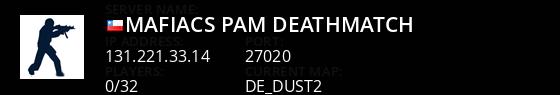 [MAFIACS] PAM [DeathMatch] Live Banner 1