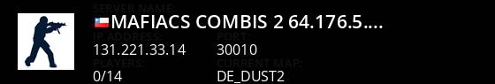 [MAFIACS] Combis |[2]| 64.176.5.32:27020 Live Banner 1
