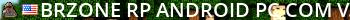 BRZONE RP ANDROID/PC COM [VOIP] Live Banner 2