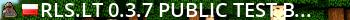 Rls.lt 0.3.7 | Public Test Build serveris Live Banner 2