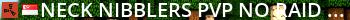 Neck Nibblers | PVP | NO Raid | Increased loot and inventory | Live Banner 2