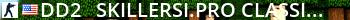 -[DD2]- Skillersi.pro [~*CLASSIC*~] Live Banner 2