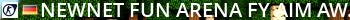 [NewNet] Fun-Arena  (fy_, aim_, awp_ etc.) Live Banner 2