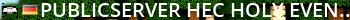 Publicserver ||HEC|| Holy Evening Chillers info: www.hec.wtf Live Banner 2