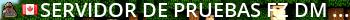 Servidor de pruebas [FZ:DM] - Cerrado Live Banner 2