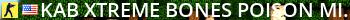 |KAB| Xtreme Bones *Poison*Minis*Bazooka* Live Banner 2
