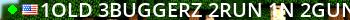 ^1Old^3BuggerZ ^2Run^1N^2Gun Live Banner 2