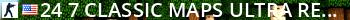 : 24/7 Classic MAPS | Ultra Reg | STEAM ONLY Live Banner 2