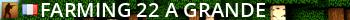 FARMING 22 A Grande Live Banner 2