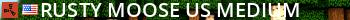 Rusty Moose |US Medium| Live Banner 2