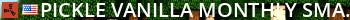 PICKLE VANILLA MONTHLY SMALL | No BP Wipe | Active Admins Live Banner 2