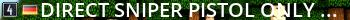 [DiRect] SNIPER & PISTOL ONLY | VOTEMAP | 120Hz Live Banner 2