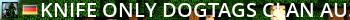 KNIFE ONLY DOGTAGS Clan Auto admin! knife Live Banner 2