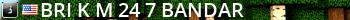 Bri-K-M 24/7 Bandar Live Banner 2