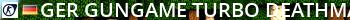 [GER] GunGame/Turbo/Deathmatch Live Banner 2