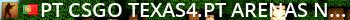 [PT|CSGO] TEXAS4.PT | ☆ ARENAS ☆ | NO F2P | ONLINE Live Banner 2