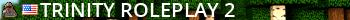 |       Trinity Roleplay  2      | Live Banner 2