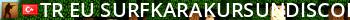 [TR-EU]SURFKaraKursundiscord.gg./karakursun Live Banner 2