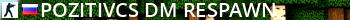 PoZiTiVcs DM ReSpawn Live Banner 2