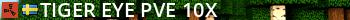 Tiger Eye PVE 10X Live Banner 2