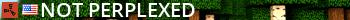 Not Perplexed Live Banner 2