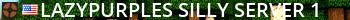LazyPurples Silly Server #1 Live Banner 2