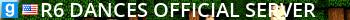 R6 DANCES OFFICIAL SERVER Live Banner 2