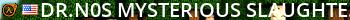 dr.N0s MYSTERIOUS sLAUGHTER HOUSE Live Banner 2