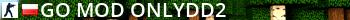 GO:MOD OnlyDD2 Live Banner 2