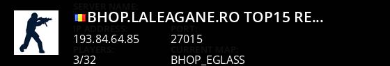 BHOP.LALEAGANE.RO [Top15, RecordBOT, Race] Live Banner 1