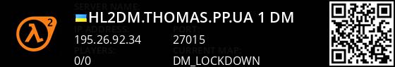 hl2dm.thomas.pp.ua #1 DM Live Banner 1