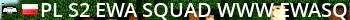 [PL] | S2 [EWA]Squad | www.ewasquad.pl Live Banner 2