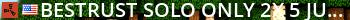 Bestrust Solo ONLY 2x #5 | JUST FULLWIPED 17.08 08/17 Live Banner 2