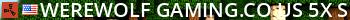 WEREWOLF GAMING.CO US 5x Solo/Duo/Trio|Loot X5|TP|Homes|Kits| Live Banner 2