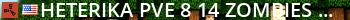 Heterika PvE 8/14 Zombies|RaidBases|Bradleys Live Banner 2