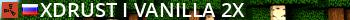 XDRUST I  [ Vanilla 2x ] Live Banner 2