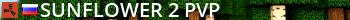 SunFlower #2 PvP Live Banner 2