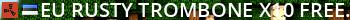 [EU] Rusty trombone [X10|FREE HELIS|KITS|TP] Live Banner 2