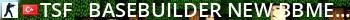   [TSF]  - BaseBuilder [NEW BBMenu] [TR/ENG]   Live Banner 2